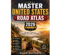 Master United States Road Atlas 2026: The Most Complete Highway and Travel Reference