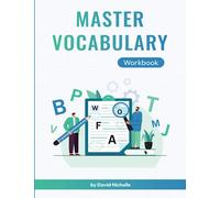 Master Vocabulary Workbook: Supplementary Exercises for my Master English Vocabulary course