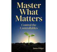 Master What Matters: Control the Controllables