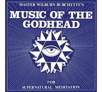 Master Wilburn Burchette - Music Of The Godhead For Supernatural Meditation [Vinilo]
