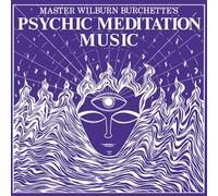 Master Wilburn Burchette - Psychic Meditation Music [Vinilo]