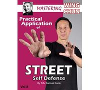 Master Wing Chun - Vol-8 Practical Application of Street Self Defense By Grandmaster Samuel