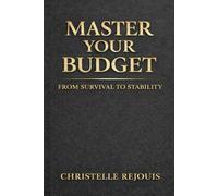 Master Your Budget: From Survival to Stability