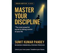 Master Your Discipline: The Most Powerful Secret to Taking Control of Your Life (MASTER YOUR STUDENT LIFE SERIES: “From Confusion to Clarity. From Distraction to Direction.”)