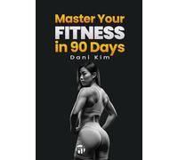 Master Your Fitness in 90 Days