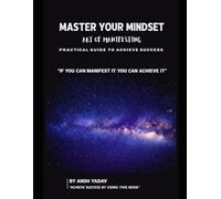 Master your mind: Art of manifestation
