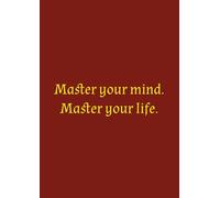 Master your mind.Master your life.: A4 sized notebook , daily journal , blank journal , daily journal for hard yet smart workers.