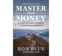 Master Your Money: A Step-By-Step Journey to Financial Strength