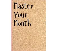 Master Your Month: The Ultimate Scheduling Book: A Comprehensive Monthly Planner to Organize Your Goals, Track Your Progress, Boost Productivity, and Stay on Top of Your Schedule with Ease! 6x9 inches