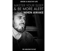 Master your sleep and be more alert when awake