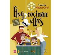 Masterchef Junior. Hoy Cocinan Ellos