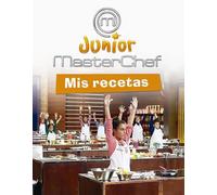 MasterChef. Mis recetas (Masterchef Junior)
