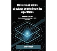 Masterclass sur les structures de données et les algorithmes: Du débutant au pro avec Entretien pratique sur le codage et FAANG Préparation