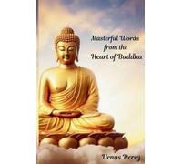 Masterful Words from the Heart Of Buddha