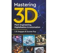 Mastering 3D Plant Engineering, Digitalisation & Automation