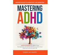 Mastering ADHD: Discover the Key to Productivity and Connection