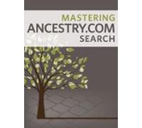 Mastering Ancestry.com Search (ebook)