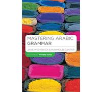 Mastering Arabic Grammar (Macmillan Master Series (Languages))