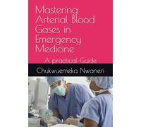 Mastering Arterial Blood Gases in Emergency Medicine: A practical Guide