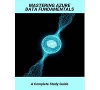 Mastering Azure Data Fundamentals: A Complete Study Guide