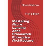 Mastering Azure Landing Zone Framework Enterprise Architecture