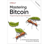 Mastering Bitcoin: Programming the Open Blockchain