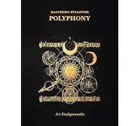 Mastering Byzantine Polyphony: A Guide to the Hidden Architecture of Sacred Chant