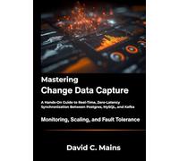 Mastering Change Data Capture: A Hands-On Guide to Real-Time, Zero-Latency Synchronization Between Postgres, MySQL, and Kafka.