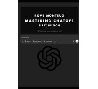Mastering ChatGPT