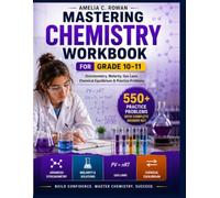 Mastering Chemistry Workbook for Grade 10-11: Stoichiometry, Molarity, Gas Laws, Chemical Equilibrium & Practice Problems (CoreReady Workbooks)