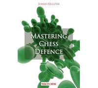 Mastering Chess Defence: Study brings wisdom. Practice brings perfection.