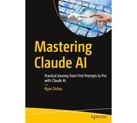 Mastering Claude AI: Practical Journey from First Prompts to Pro with Claude AI