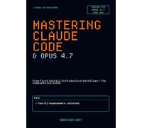 Mastering Claude Code & Opus 4.7: From First Install to Production Workflows - The Complete CLI Guide (Claude for Developers)