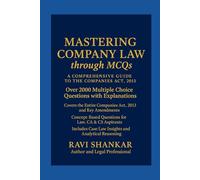 Mastering Company law through MCQs: A comprehensive Guide to the Companies Act, 2013