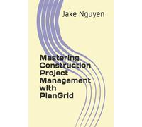 Mastering Construction Project Management with PlanGrid