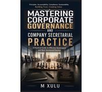 Mastering Corporate Governance and Company Secretarial Practice: Good corporate governance using compliance systems