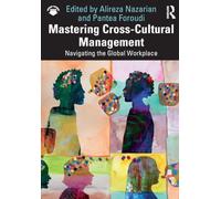 Mastering Cross-Cultural Management: Navigating the Global Workplace