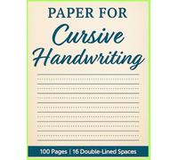 Mastering Cursive: 100 Practice Pages with Double-Lined Guides: Perfect for Kids, Teachers & Homeschooling | A4 Workbook for Handwriting Practice