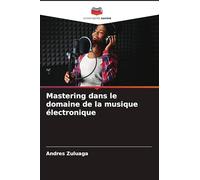 Mastering dans le domaine de la musique électronique