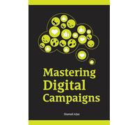 Mastering Digital Campaigns: How Strategy, Data, and Design Drive Conversions