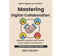 Mastering Digital Collaboration: Empower Workforces Instantly | Master Workplace Tech Fast | Smarter Collaboration Without Delay | Drive Engagement Today | Future-Ready Workplace Strategies