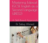 Mastering Edexcel IGCSE English as a Second Language (4XES2): A Skill-Based Approach