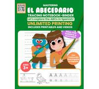 Mastering El Abecedario: Spanish Alphabet Tracing Workbook - Fun & Engaging Letter Practice with Printables & Videos: A Step-by-Step Spanish ABC ... Sound Association & Early Writing Skills