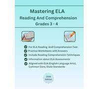 Mastering ELA(English Language Arts) Reading and Comprehension Grades 3-4, Practice Workbook , 300+ Questions(Multiple Choice, Open Response), Answers ... with Common Core, State Standards, NGSS