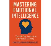 Mastering Emotional Intelligence