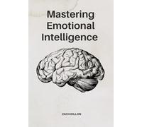 Mastering Emotional Intelligence