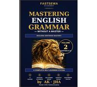 Mastering English Grammar Without a Master: Revolution in Self-Learning to Change Your Life (MEGWAM)