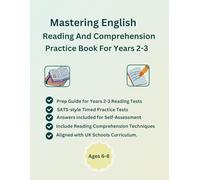 Mastering English Reading And Comprehension Practice Book For Years 2-3, Ages 6-8, Full Length Practice Tests, Variety of Texts(Fiction, Non-Fiction, ... Answers Included: Aligned with UK Curriculum