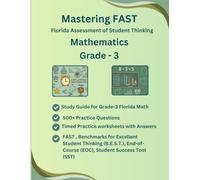 Mastering FAST(Florida Assessment of Student Thinking) Mathematics Grade-3, Practice Book, Study Guide(Numbers & Operations, Algebraic Reasoning, ... Financial Literacy), Florida Math Standards