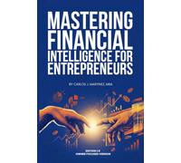 Mastering Financial Intelligence for Entrepreneurs
